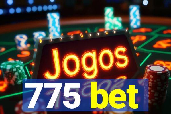775 bet